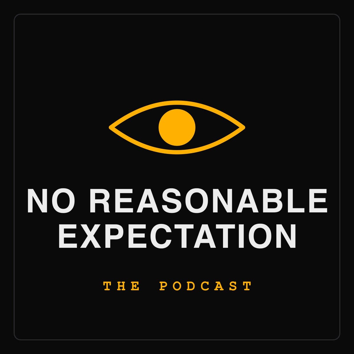 No Reasonable Expectation podcast cover